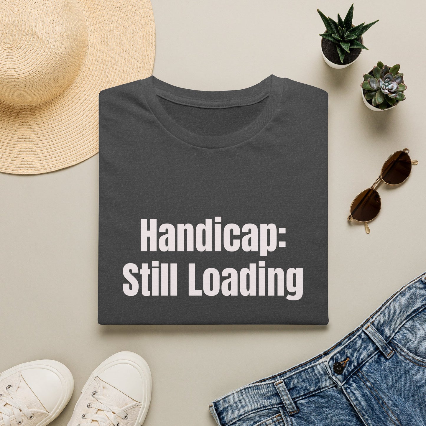 Handicap: Still Loading T-Shirt