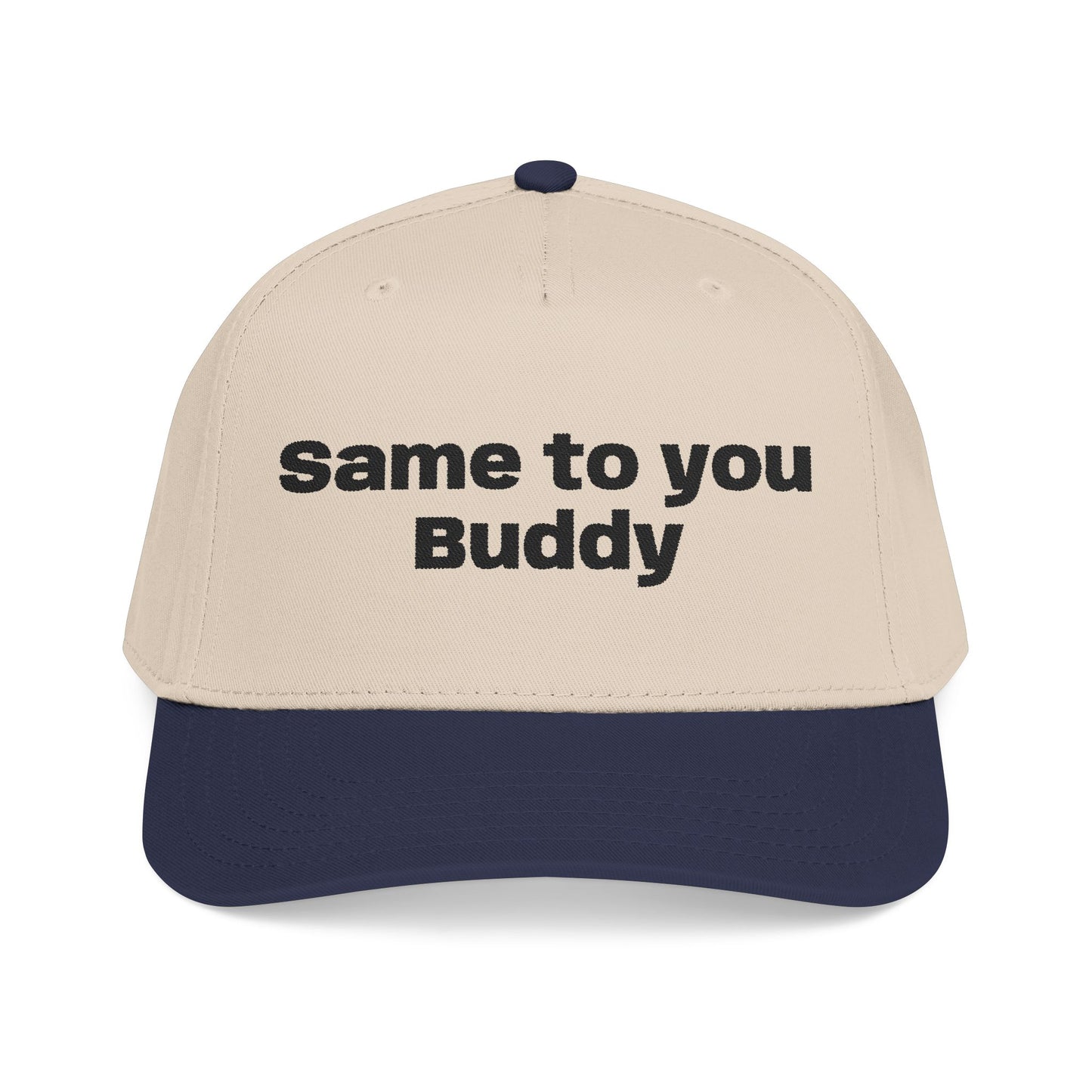 Same to You - Mid Profile Baseball Cap