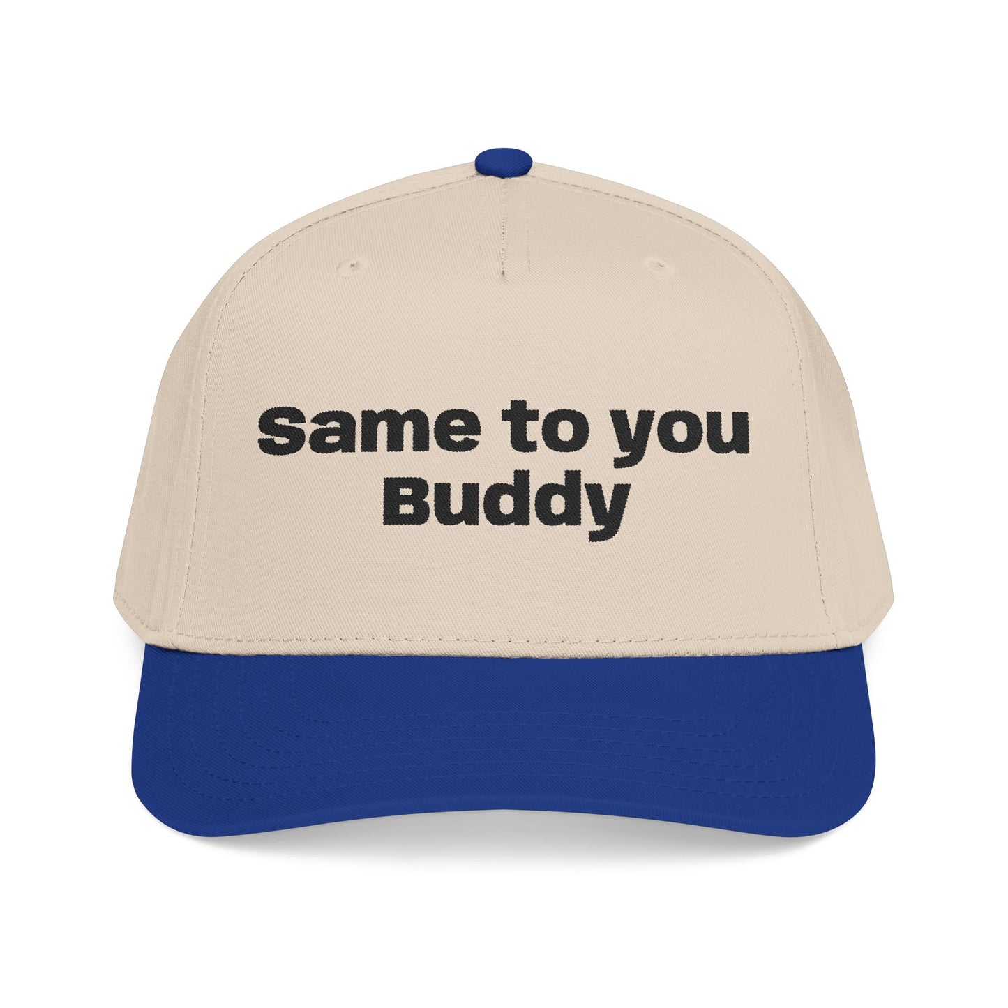 Same to You - Mid Profile Baseball Cap