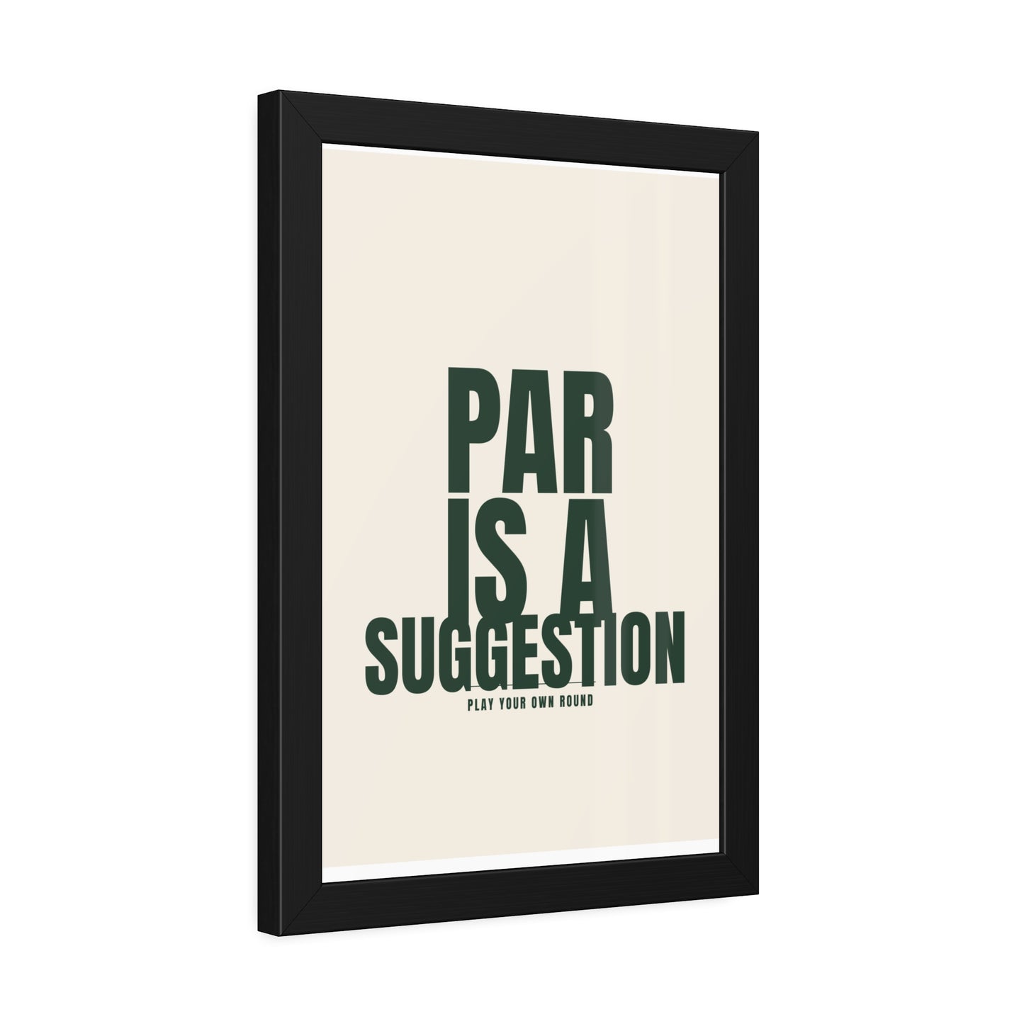 Framed Poster — "Par Is A Suggestion" Typography Art