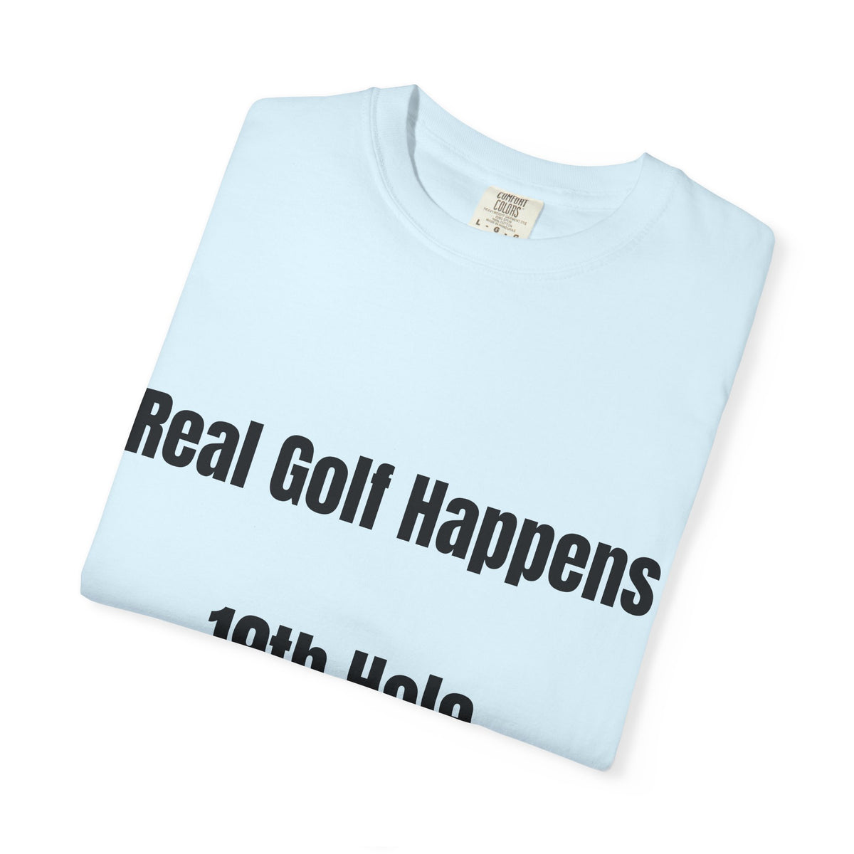 Real Golf Happens T-Shirt