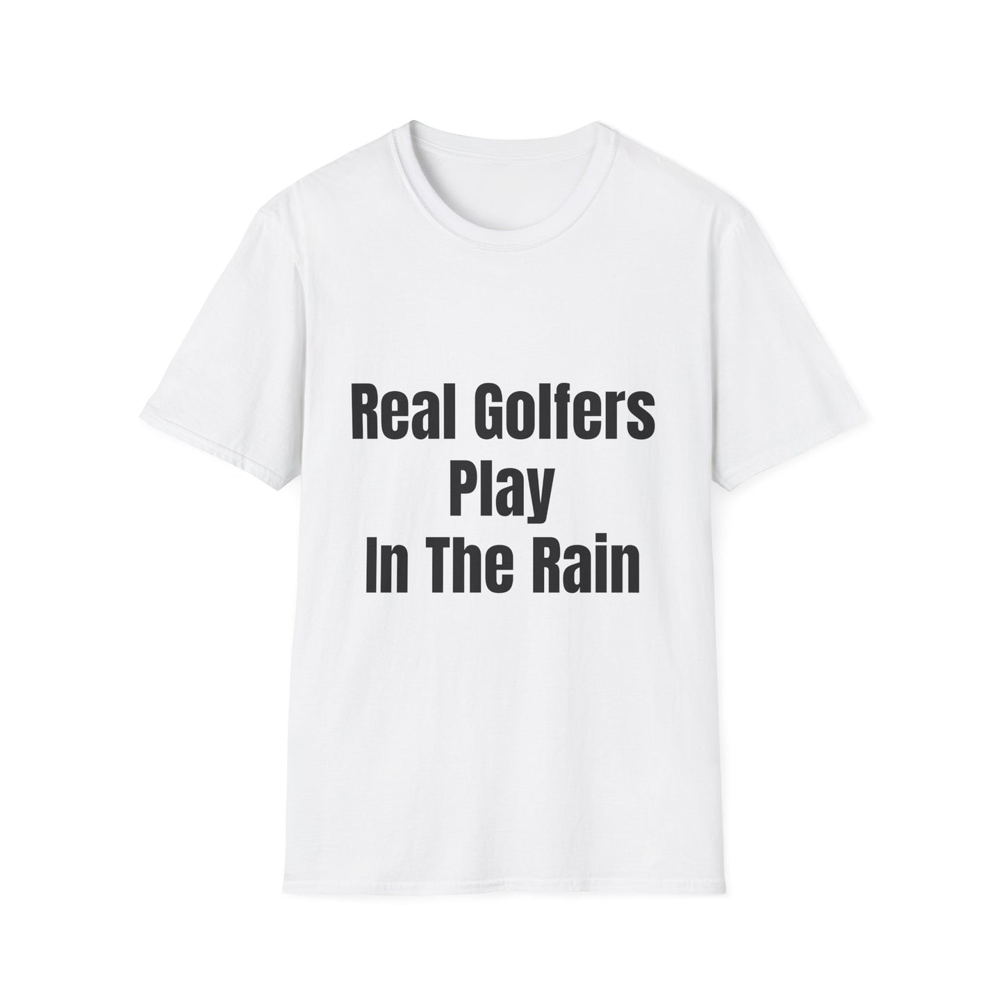 Real Golfers Play In The Rain T-Shirt