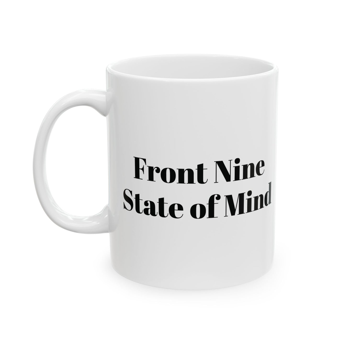 Front Nine State of Mind Coffee Cup (11oz/15oz)