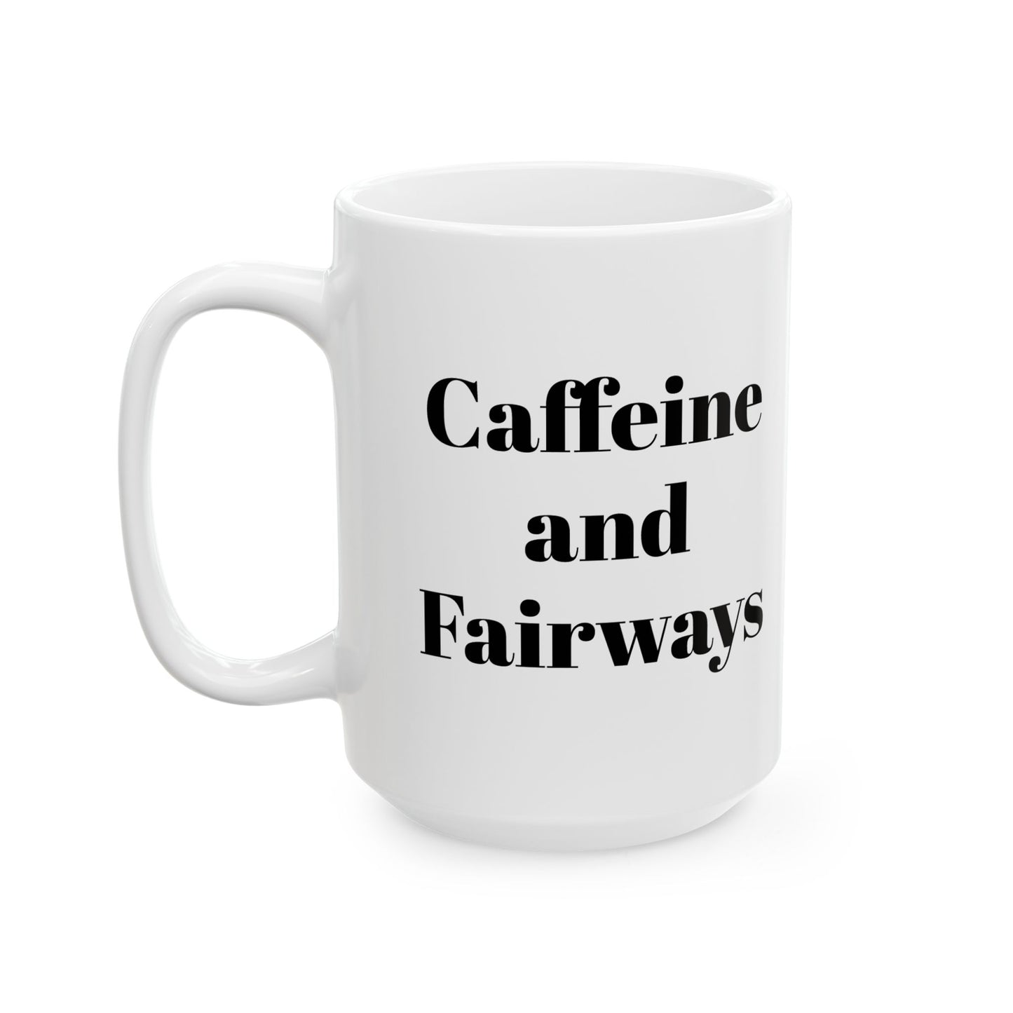 Caffeine and Fairways  Coffee Mug (11oz, 15oz)