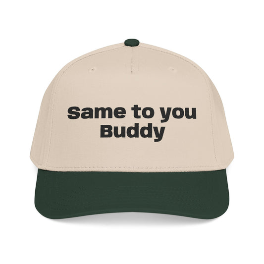 Same to You - Mid Profile Baseball Cap