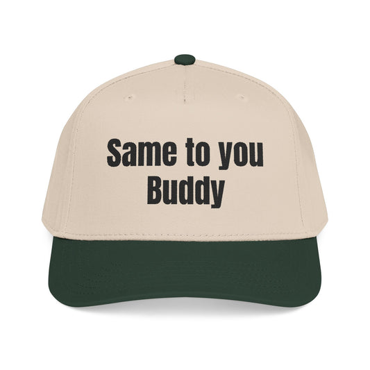 Same to You - Mid Profile Baseball Cap