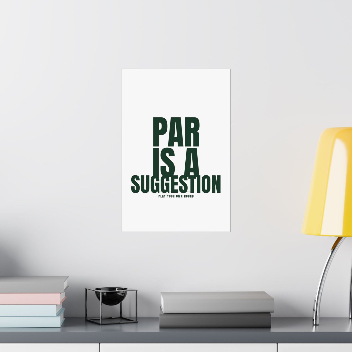 Golf Poster — "Par Is A Suggestion" Matte Vertical Wall Art 12x18