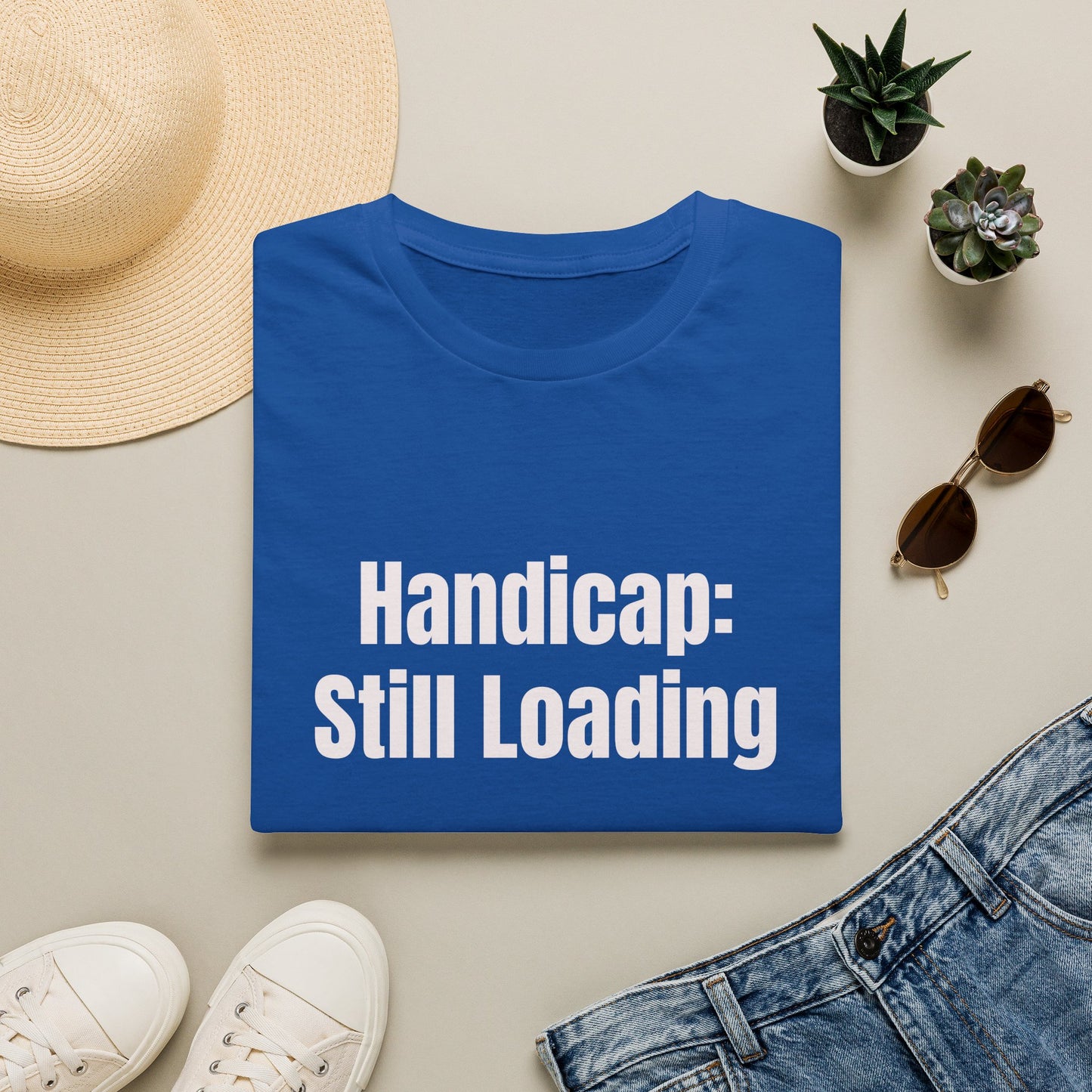 Handicap: Still Loading T-Shirt