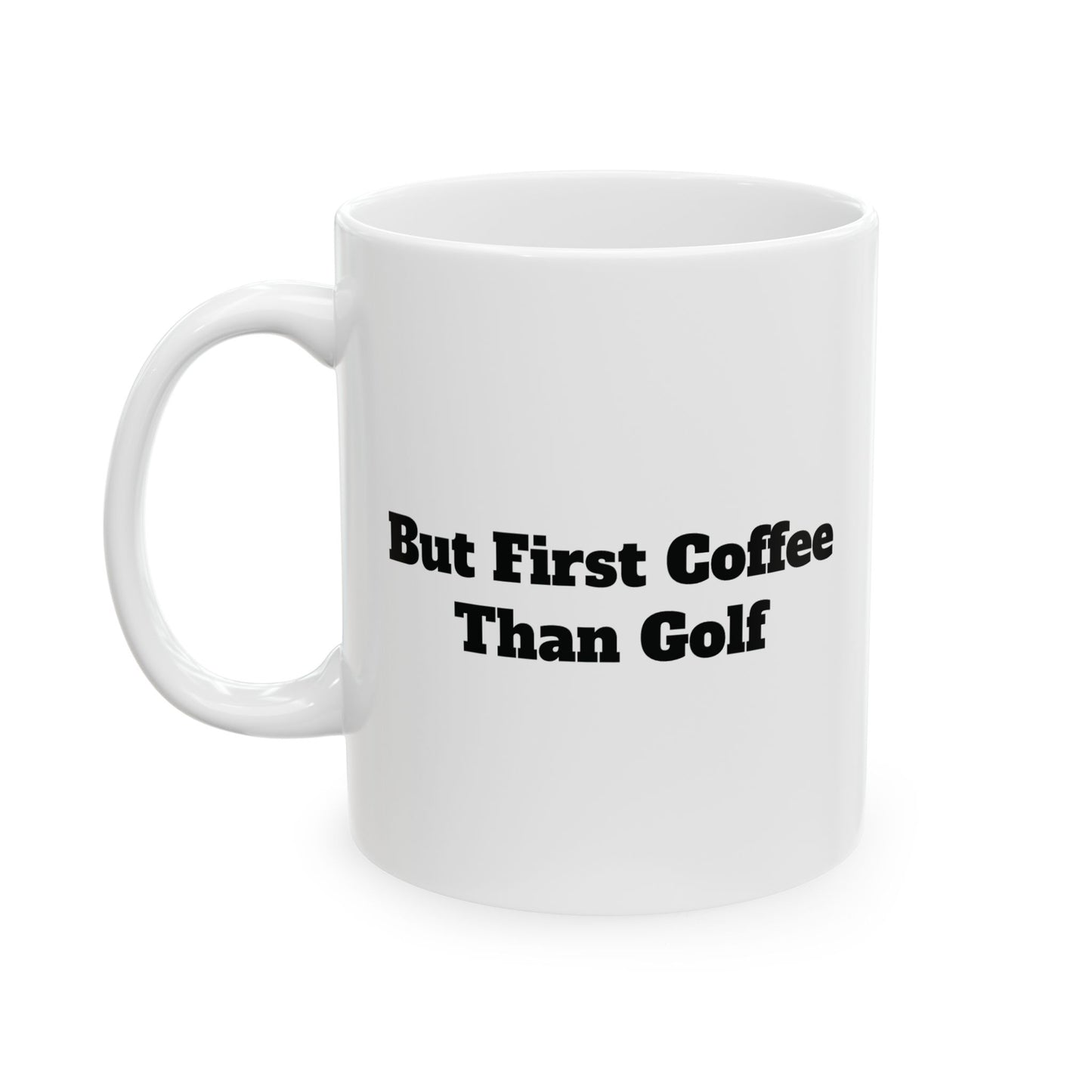 But First Coffee than Golf Mug (11oz, 15oz)