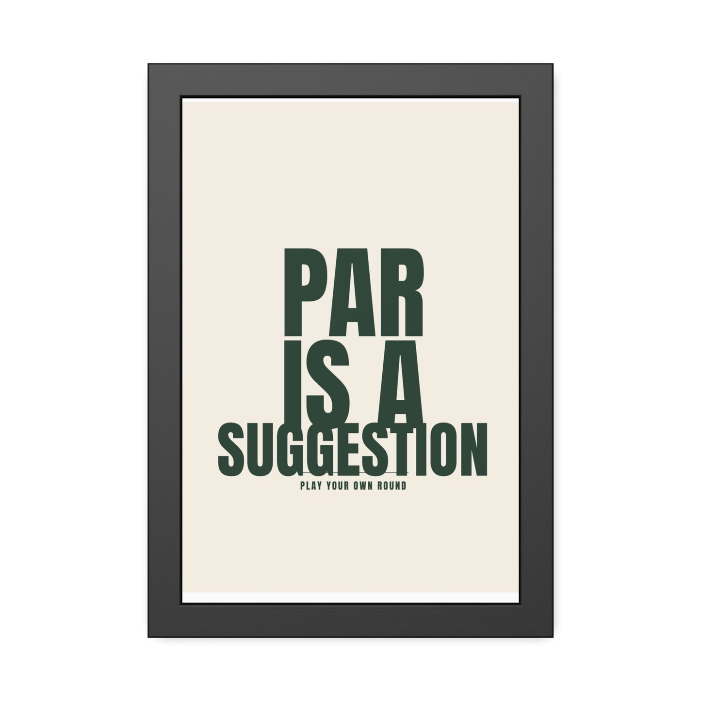 Framed Poster — "Par Is A Suggestion" Typography Art