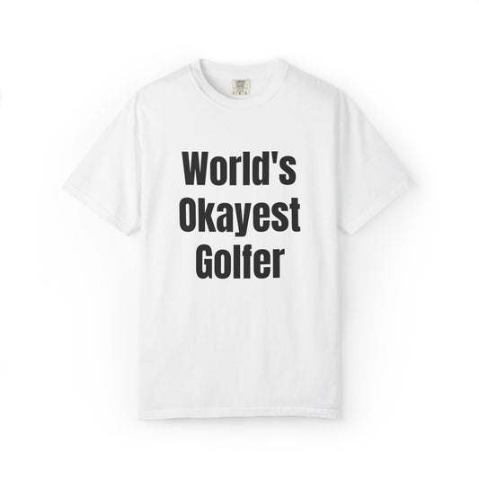 World's Okayest Golfer T-Shirt