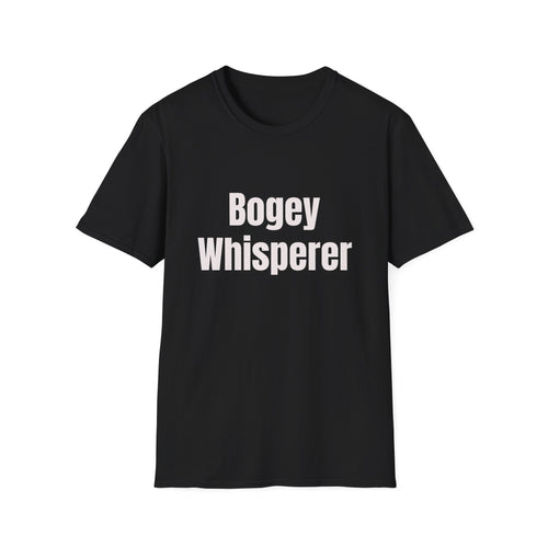 Bogey Whisperer - T-Shirt