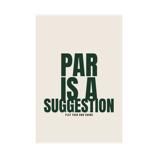 Par Is a Suggestion – Golf Poster - 12x18
